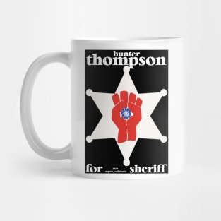 Hunter S Thompson for Sheriff 1970 Tribute Mug